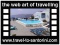 Travel to Santorini Video Gallery  - Olympic villas facilities -   -  A video with duration 23 sec and a size of 318 Kb