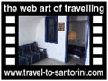 Travel to Santorini Video Gallery  - Olympic villas apartment -   -  A video with duration 23 sec and a size of 318 Kb