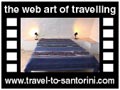 Travel to Santorini Video Gallery  - Olympic villas apartment -   -  A video with duration 23 sec and a size of 308 Kb