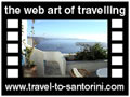 Travel to Santorini Video Gallery  - Phenix suite -   -  A video with duration 1 min 10 sec and a size of 870 Kb